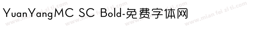 YuanYangMC SC Bold字体转换